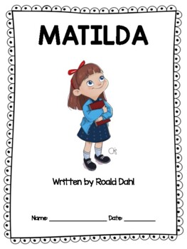 Roald Dahl S Matilda Comprehension Packet By Sarah Coffey Tpt