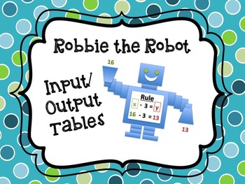 Preview of Robby the Robot - Input/Output Tables