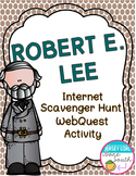 Robert E. Lee Internet Scavenger Hunt WebQuest Activity