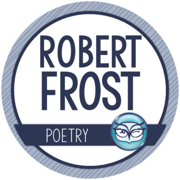 Robert Frost - Author Study and Poem Analysis Packet