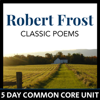 Preview of Robert Frost Poems - 5 Day Unit - Road Not Taken, Mending Wall, Birches, & More