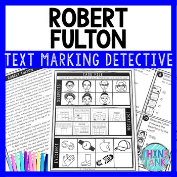 Preview of Robert Fulton Text Marking Detective Mystery - Reading Passage - Inventions