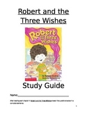 Robert and the Three Wishes Study Guide