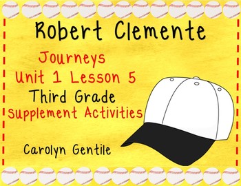 Preview of Roberto Clemente Journeys Unit 1 Lesson 5 Third Grade Supplement Act.