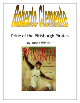 Roberto Clemente : Pride of The Pittsburgh Pirates by Jonah Winter