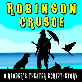 Preview of Robinson Crusoe: A Reader's Theater Script-Story