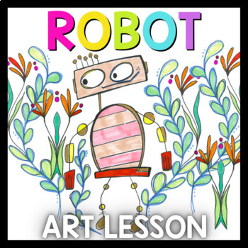 Preview of Robot Art Lesson - Sub Plans, Early Finishers, No Prep, Substitute Art Lesson
