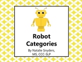 Robot Categories for Speech Language Therapy and the Classroom