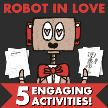Preview of Robot In Love - NO PREP! Literacy Packet - Book Activity
