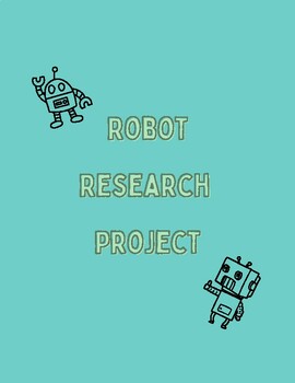 Preview of Robot Lessons: Robot Research Project
