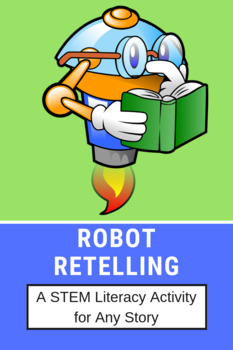 Preview of Robot Retelling - STEM Literacy Activity