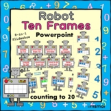 Robot Ten Frames 8-in-1 Powerpoint Show - Counting & Addit