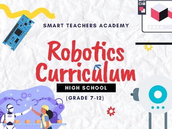 Preview of Robotics Curriculum for High School (Grade 7-12 )