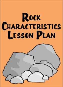 Preview of Rock Characteristics Lesson Plan
