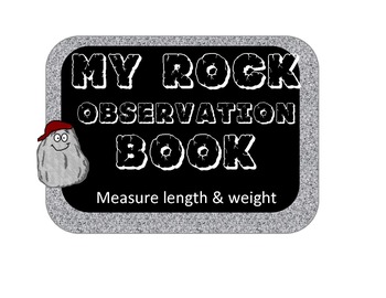 Preview of Rock Observations Book- length & weight in metrics & english describe properties