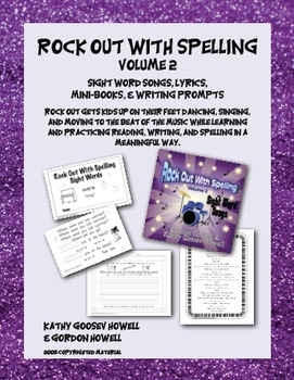 Preview of Rock Out With Spelling 2, Sight Word Songs, Mini-books Writing Prompts