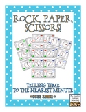 Rock, Paper, Scissors: Telling Time {To the Nearest Minute}