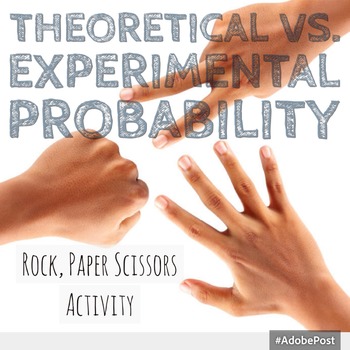 Preview of Rock, Paper, Scissors- Theoretical vs Experimental Probability