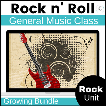 Preview of Rock and Roll History Music Unit Growing Bundle General Music Activities