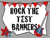 "ROCK THE TEST" Banners