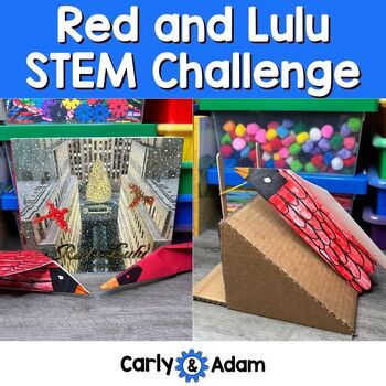 Preview of Rockefeller Bird Christmas STEM Activity Red and Lulu Read Aloud STEAM Challenge