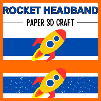 Preview of Rocket Headbands 3D Paper Craft Winter | Bands For Kids Space Craft Activity