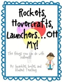 Rockets, Hovercrafts, Launchers......OH MY!
