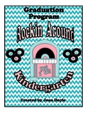 Graduation Program { "Rockin' Around Kindergarten" }