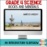 Introduction to Rocks and Minerals Slideshow - 4th Grade E