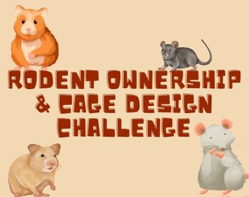 Preview of Rodent Ownership & Cage Design Challenge