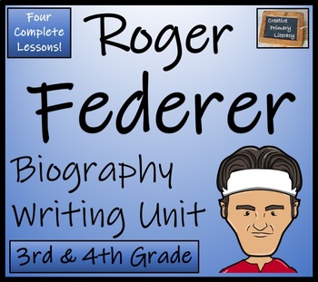 Preview of Roger Federer Biography Writing Unit | 3rd Grade & 4th Grade