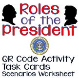 Roles of the President QR Task Card Activity and Presentation