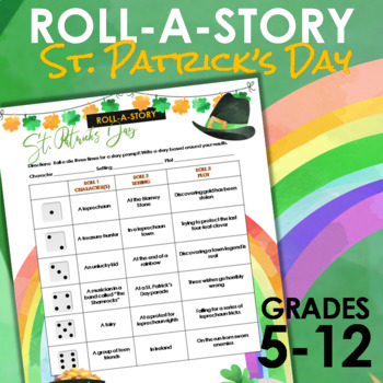 Preview of Roll-A-Story ☘ St. Patrick's Day - Grades 5-12 CREATIVE WRITING!