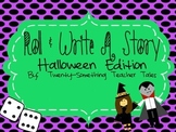 Roll And Write A Story:  Halloween Edition