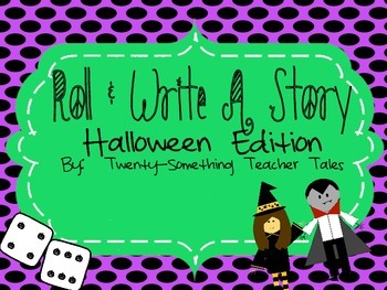 Preview of Roll And Write A Story:  Halloween Edition