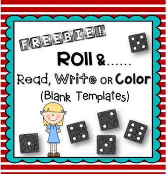 Preview of FREEBIE! Roll & Read, Write or Color! *BLANK TEMPLATES*
