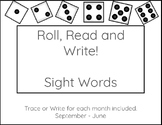 Roll, Read and Write Sight Words - September to June