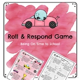 Roll & Respond Game - On Time to School - Tardy - Tardines