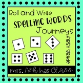 Roll & Write - First Grade - Journeys - Spelling Words
