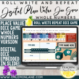Roll Write Repeat {Digital Place Value Game} Expanded Form