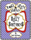 Roll, Write and Illustrate Silly Sentences