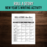 Roll a Story New Year's Narrative Writing Activity | Janua