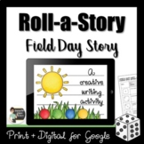 Roll a Story - Spring Field Day Story Creative Writing Act