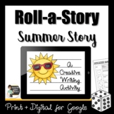 Roll-a-Story Summer Story Creative Writing Activity - Goog