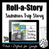 Roll a Story - Summer Trip Story Creative Writing Activity
