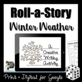 Roll a Story - Winter Weather Story Creative Writing Activ