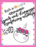 Roll-a-Unicorn: Speech and Language: Reinforcing Activity