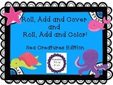 Roll, add and cover! Roll, add and color!  Sea Creatures edition