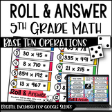 5th Grade Math Activities - (Roll and Answer: Base Ten) Google Slides™ Math