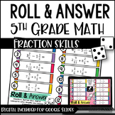 5th Grade Fraction Activities - Roll and Answer Math with 